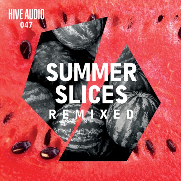 Hive Audio – Summer Slices Remixed