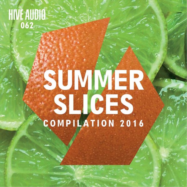 Hive Audio – Summer Slices 2016