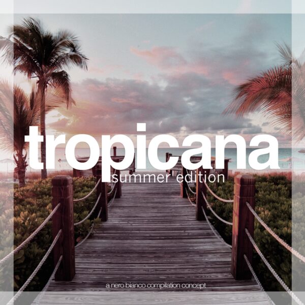 Tropicana – Summer Edition