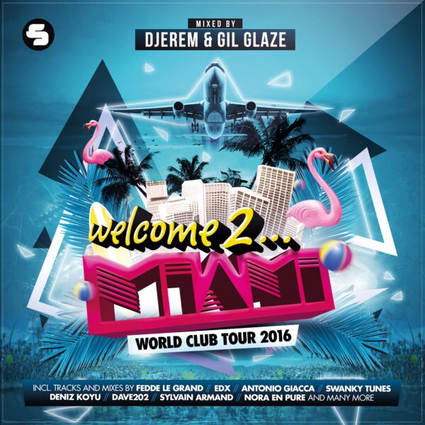 Welcome to Miami 2016 (Mixed by Djerem & Gil Glaze)