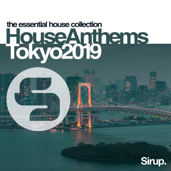 Sirup House Anthems Tokyo 2019