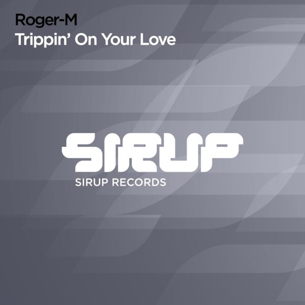 Trippin’ on Your Love