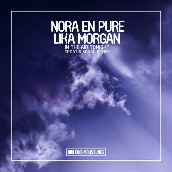 In the Air Tonight (Croatia Squad Remixes)