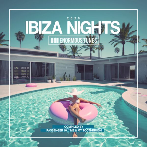 Enormous Tunes – Ibiza Nights 2020