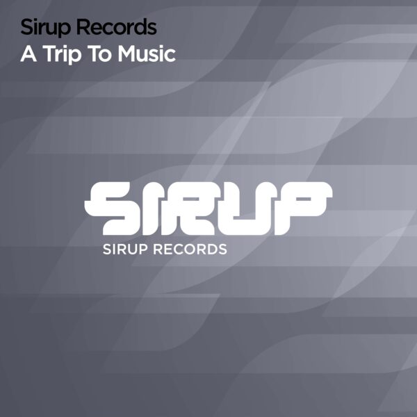 Sirup Records EP – A Trip to Music
