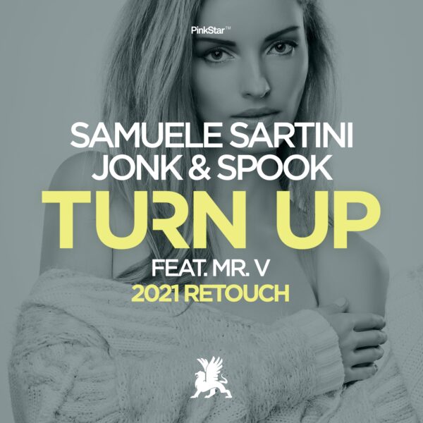 Turn Up (2021 Retouch)