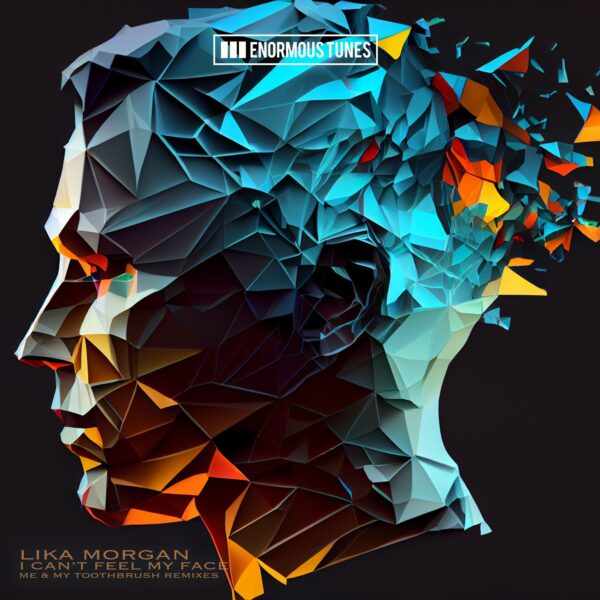 I Can’t Feel My Face (Me & My Toothbrush Remixes)