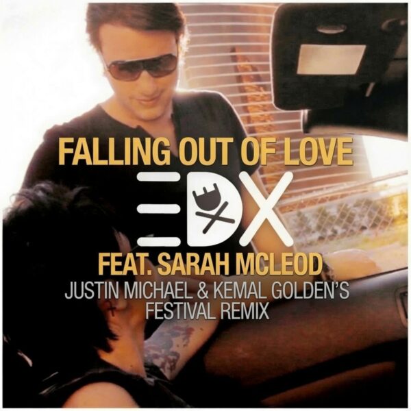 Falling out of Love (Justin Michael & Kemal Golden’s Festival Remix)