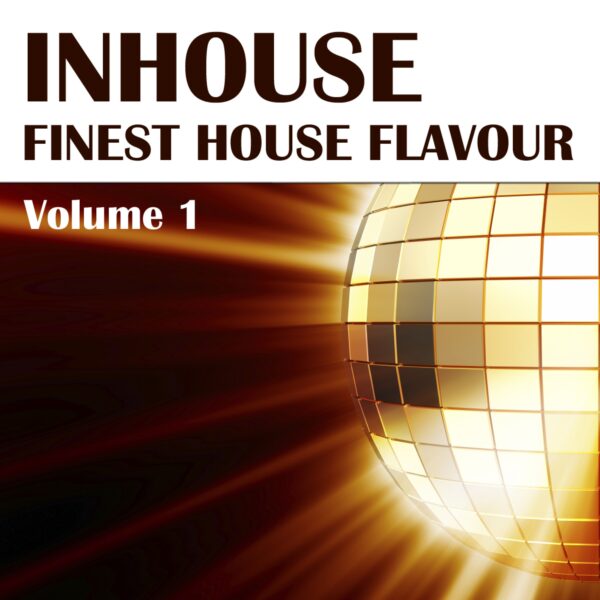 Inhouse Vol. 1 – Finest House Flavour