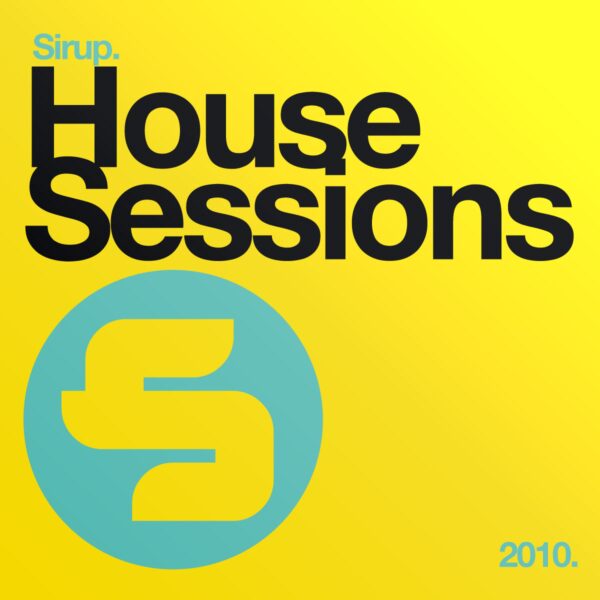 Sirup House Sessions 2010