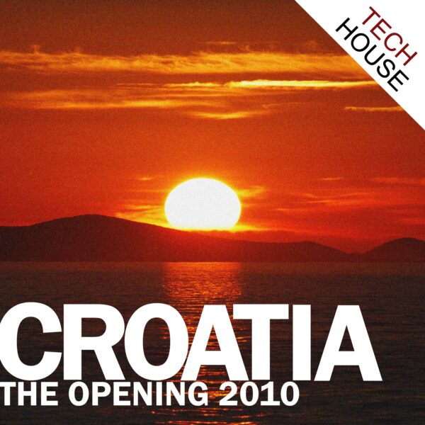 Croatia – The Opening 2010 – Tech House Edition