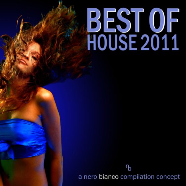 Nero Bianco – Best Of House 2011