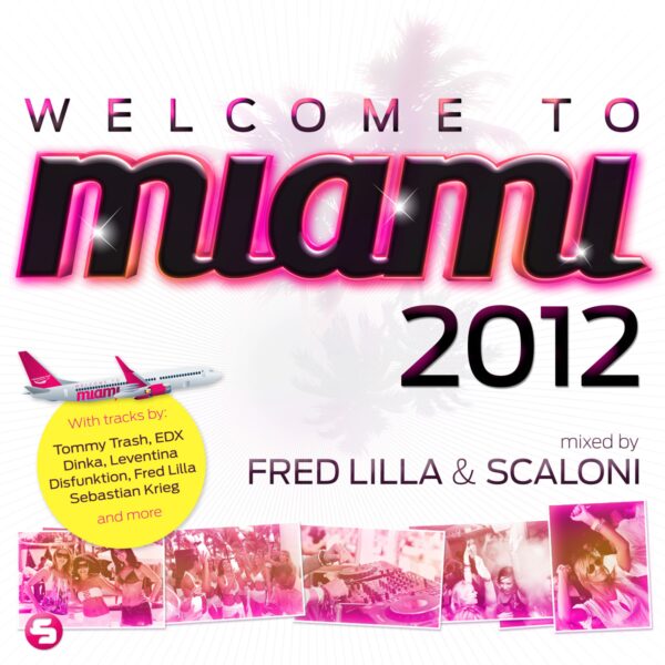 Welcome to Miami 2012 – Mixed by Fred Lilla & Scaloni