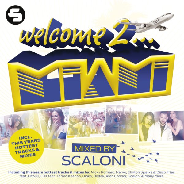 Welcome to Miami 2013 – Mixed By Scaloni