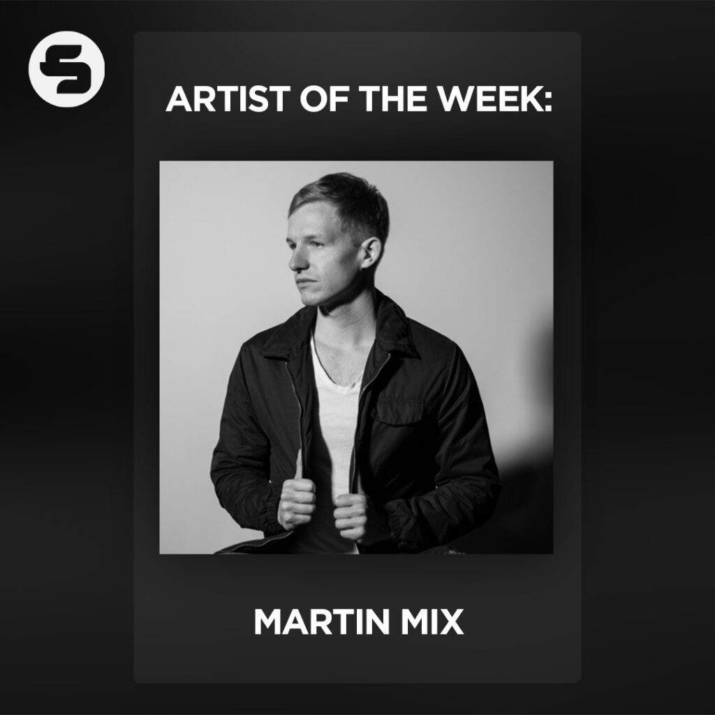 Artist of the Week: Martin Mix